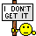Name:  sSig_Idontgetit.gif
Views: 41
Size:  6.4 KB