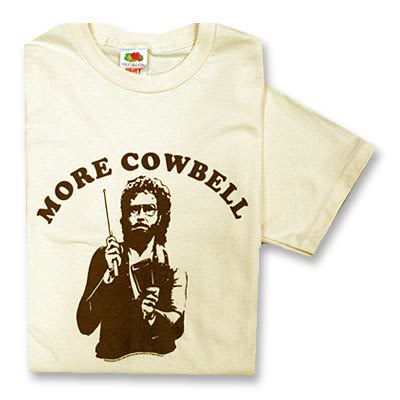 Name:  more_cowbell_tshirt.jpg
Views: 59
Size:  18.0 KB