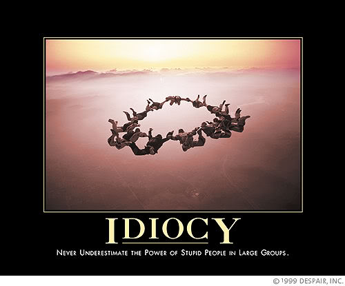 Name:  idiocy.jpg
Views: 26
Size:  24.3 KB