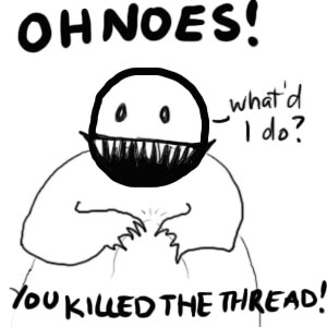 Name:  threaddeath.jpg
Views: 12
Size:  16.4 KB